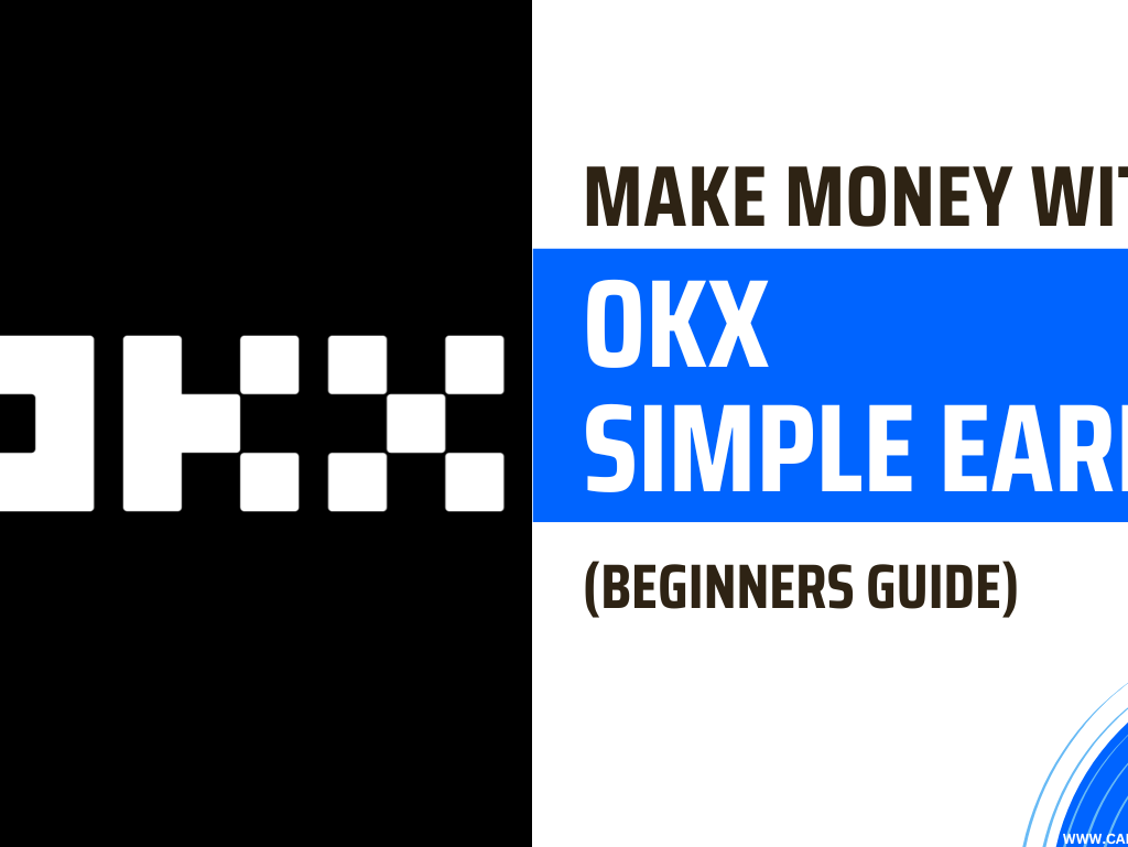 OKX Simple Earn: Make Money & Grow Your Crypto Easily